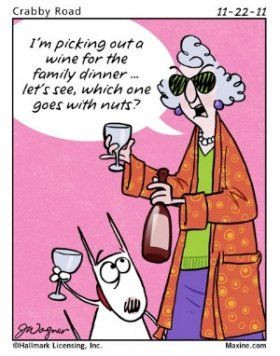 have too many nuts in my extended family! Better get a lot of wine!
