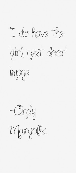 View All Cindy Margolis Quotes