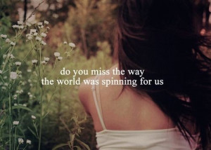 girl, love, miss, past, photography, quote, quotes, spinning, words ...
