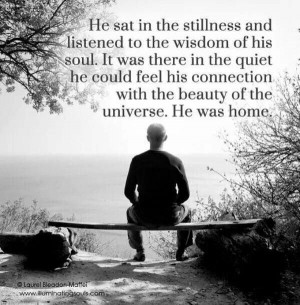 In the stillness you can hear your Soul speak. We all need to feel ...