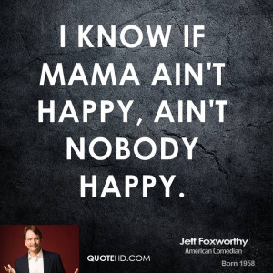jeff-foxworthy-jeff-foxworthy-i-know-if-mama-aint-happy-aint-nobody ...
