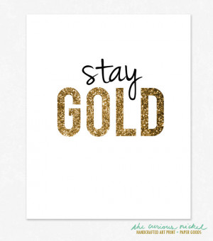 Stay Gold - Poster Print - Words to Live By - Typography Print Wall ...