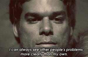 can always see other people's problems more clearly than my own