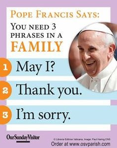 pope francis three phrases for happy families more pope francis ...