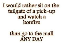 any day more small town bonfires quotes country girls southern girls ...