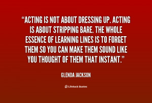 quote-Glenda-Jackson-acting-is-not-about-dressing-up-acting-19500.png