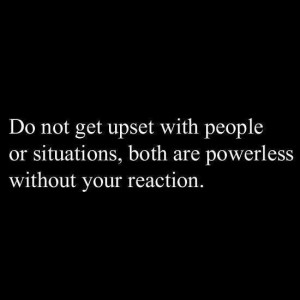 Powerless without your reaction.