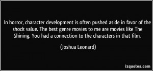 development is often pushed aside in favor of the shock value ...