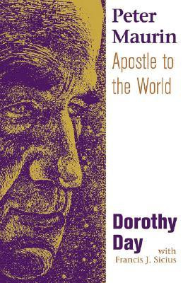 Start by marking “Peter Maurin: Apostle to the World” as Want to ...