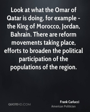 the Omar of Qatar is doing, for example - the King of Morocco, Jordan ...
