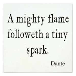 Vintage Dante Mighty Flame Tiny Spark Quote Quotes 5.25