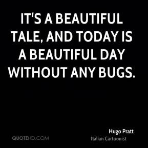 More Hugo Pratt Quotes