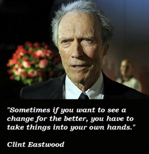 Clint Eastwood quote #7