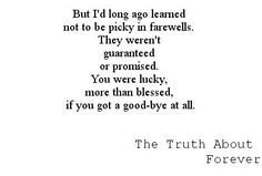 Sarah Dessen, The Truth About Forever quote #farewells .....one of my ...