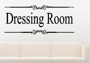 Dressing Room quote wall sticker quote decal wall art decor 5902