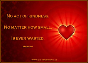http://quotespictures.com/no-act-of-kindnessno-matter-how-small-is ...