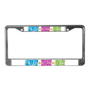 Christ Gifts > Christ Auto > Faith Hope Love License Plate Frame