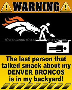 ... Photo 8x10 Funny Warning Sign NFL DENVER BRONCOS Football Team - 2