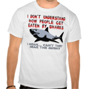 Sharks - Hear The Music Funny T-Shirt