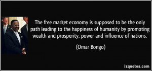 The free market economy is supposed to be the only path leading to the ...
