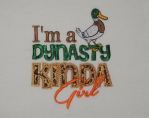 duck dynasty kinda girl, Duck Dynasty quotes.Duck Dynasty, Happy