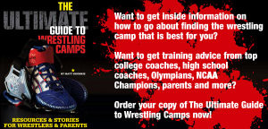 For more information about The Ultimate Guide to Wrestling Camps -- or ...
