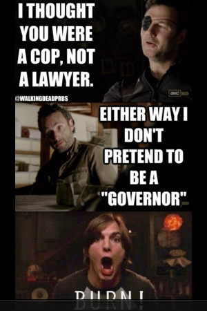 BURN! The Walking Dead - The Governor and Rick Grimes. TWD.