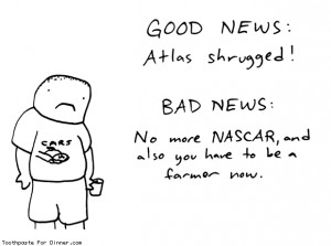 Leave your belongings behind. I'll meet you at Galt's Gulch. Plane ...