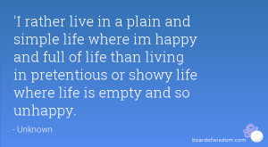 ... in pretentious or showy life where life is empty and so unhappy
