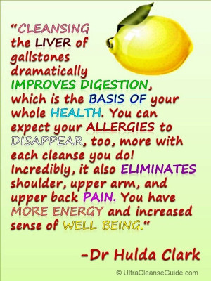 Gall Bladder & Liver Cleanse Quote Dr Hulda Clark