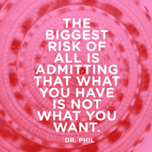 quotes-risk-have-want-dr-phil-480x480.jpg