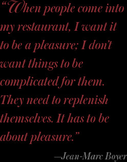 When people come into my restaurant, I want it to be a pleasure; I don ...