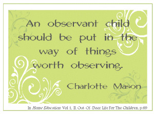 ... Child, Children Education, Homeschool Quotes, Charlotte Mason Quotes
