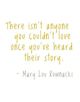 Mary Lou Kawnacki, also Mr Rogers' favorite quote