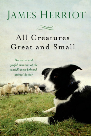 all creatures great and small all creatures great and small volume 1 ...