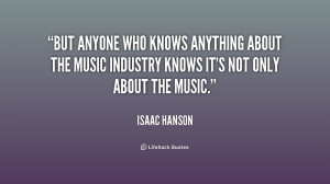 But anyone who knows anything about the music industry knows it's not ...