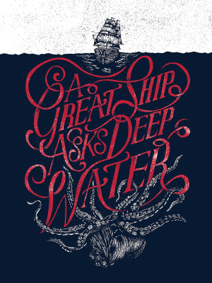 great ship asks deep water -George Herbert motivational ...