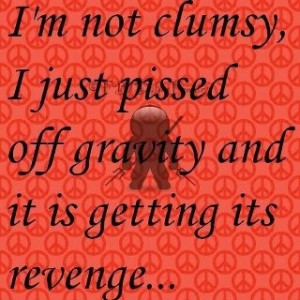 not clumsy..