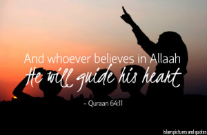 and who ever believes in Allaah :: Quran Verse Quotes