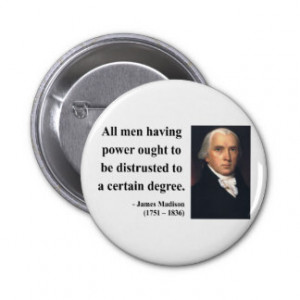 James Madison Quote 1b Pinback Buttons