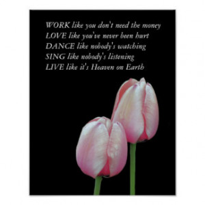 Tulips Work Love Dance Live Inspirational Quote Print