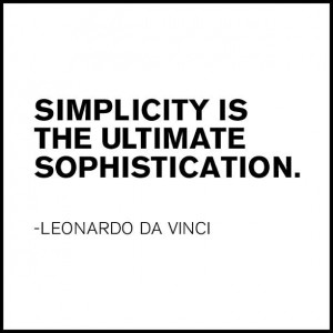 Semplicity is the ultimate sophistication #quotes #inspiration #style