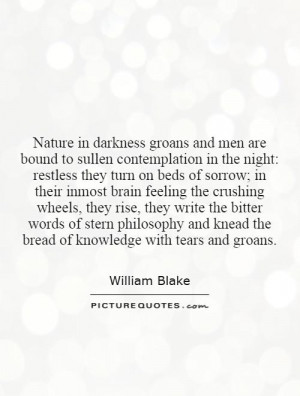 Nature in darkness groans and men are bound to sullen contemplation in ...