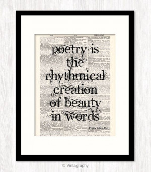 Edgar Allan Poe Quote, Poetry Is Rhythmical Creation of Beauty in ...