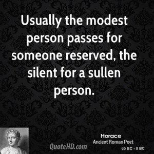 ... person passes for someone reserved, the silent for a sullen person