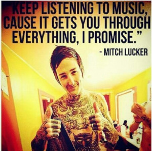 Mitch Lucker Quotes About Music