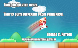 ... Risks That Is Quite Different From Being Rash - Inspirational Quote