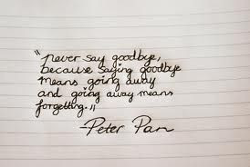 Peter pan - never say goodbye