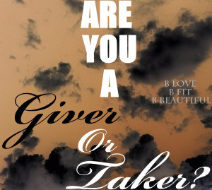 Love: Are You A Giver Or Taker?