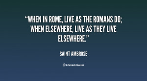 when in rome live as the romans do when elsewhere live as they